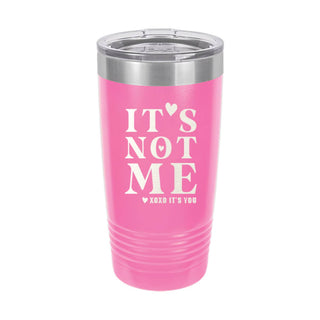It’s Not Me Pink 20oz Insulated Tumbler #TWB20-YOU-PK