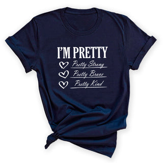 I'm Pretty Inspirational T-Shirt, Motivational Gift #HPTS43-PRETTY