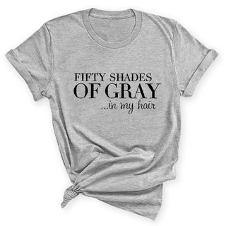 50 Shades of Gray Funny Gray Hair Shirt Aging Humor Graphic Tee #HPTS43-50SHADES