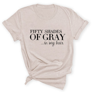 50 Shades of Gray Funny Gray Hair Shirt Aging Humor Graphic Tee #HPTS43-50SHADES