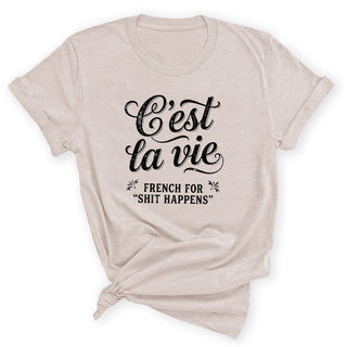 C'est La Vie - French for Shit Happens T-Shirt, Women's Shirt #HPTS43-CEST