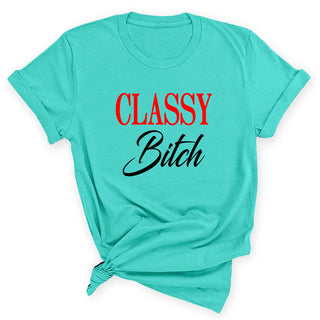 Classy Bitch T-Shirt #HPTS43-CLASSY