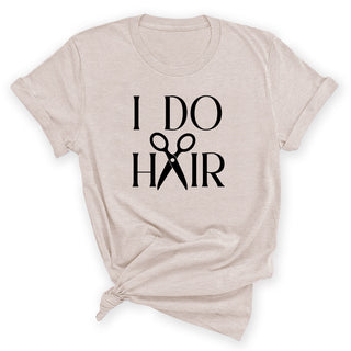 I Do Hair T-Shirt #HPTS43-HAIR