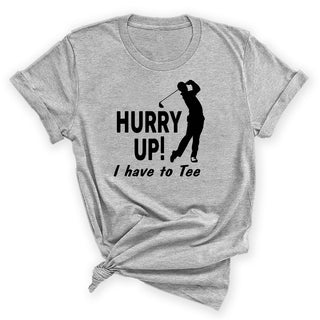 Hurry Up Golf T-Shirt - Gray #HPTS43-HURRYUP-HGY