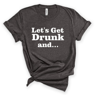 Let's Get Drunk T-Shirt (W) #HPTS43-GETDRUNK-W