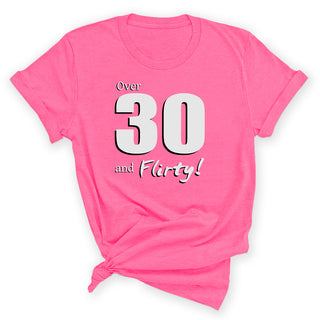 Over 30 and Flirty T-Shirt (W) #HPTS43-OVER30-W