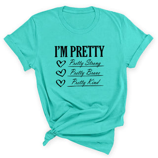 I'm Pretty Inspirational T-Shirt, Motivational Gift #HPTS43-PRETTY