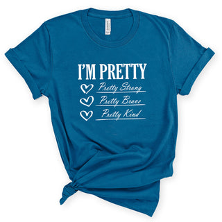 I'm Pretty Inspirational T-Shirt, Motivational Gift #HPTS43-PRETTY