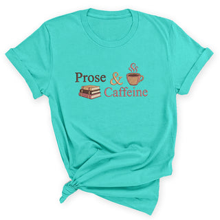 Prose and Caffeine Book Lover T-Shirt, Coffee Reader Gift #HPTS43-PROSE