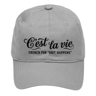 C'est La Vie French for Shit Happens Funny Embroidered Baseball Cap #M190-CEST