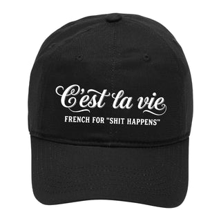 C'est La Vie French for Shit Happens Funny Embroidered Baseball Cap #M190-CEST