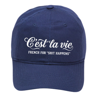 C'est La Vie French for Shit Happens Funny Embroidered Baseball Cap #M190-CEST