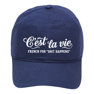 C'est La Vie French for Shit Happens Funny Embroidered Baseball Cap #M190-CEST