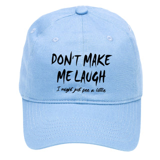 Don't Make Me Laugh Funny Embroidered Hat Humorous Gift Cap #M190LTBLU-PEEALITTLE