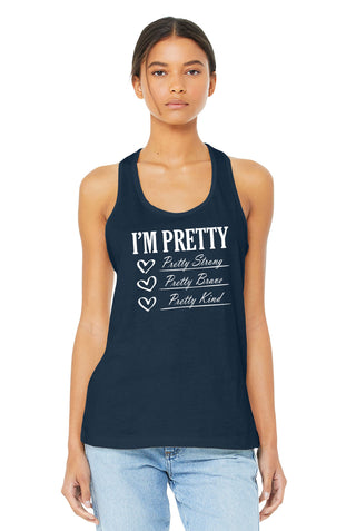 I'm Pretty Racerback Tank, Inspirational Shirt, Motivational Gift #TT6008-PRETTY