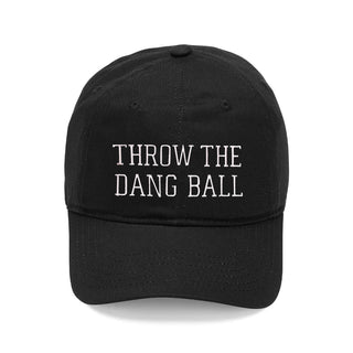 Throw The Dang Ball Cap #M190VL-BALL