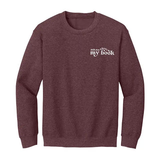 Ask Me About My Book Embroidered Sweatshirt - Heather Maroon / S - Sweatshirt - Women’s