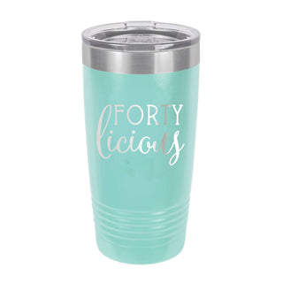 Forty-licious Teal 20oz Tumbler #TWB20-40-TEAL