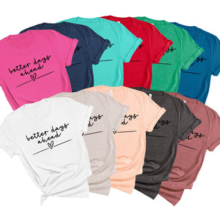 Better Days Ahead T-Shirt