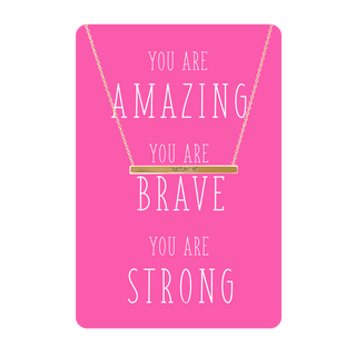 You are Amazing, Brave, Strong Necklace Card