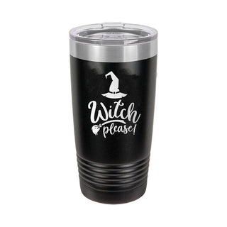 Witch Please Black 20oz Insulated Tumbler #TWB20-WITCH-BLK