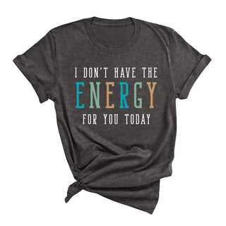 Don’t Have the Energy T Shirt Funny Introvert Graphic Casual Tee #HPTS-ENERGY - Dark Grey / Large - Screen Printed
