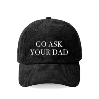 Go Ask Your Dad Funny Corduroy Hat Mom Life Baseball Cap for Women #M193VL-ASKDAD - Black - Baseball Cap - Unisex