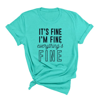 Everything's Fine T-Shirt