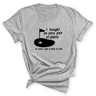 I Bought an Extra Pair of Pants Funny Golf Hole in One Shirt #HPTS43-HOLEIN1 - Small / Heather Gray - Screen Printed