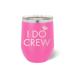 I Do Crew Tumbler 12oz Bridesmaid Cup Bachelorette Party Gift #TWB12-CREW-PK - Pink - Insulated Mug/Tumbler