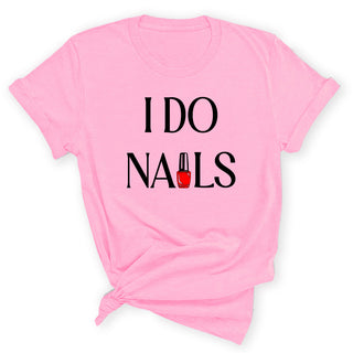 I Do Nails Shirt Nail Tech Graphic Tee Cosmetology Gift #HPTS43-NAILS - Small / Light Pink - Screen Printed T-Shirt