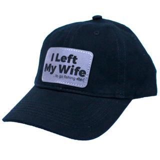 I Left My Wife to Go Fishing Funny Black Fishing Hat for Men Dad Gift #M190-P104-LEFTFISH-BLK - Baseball Cap - Unisex