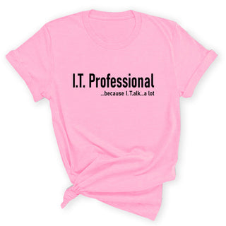 I.T. Professional Funny Tech Support Programmer Graphic Shirt #HPTS43-ITPRO - Small / Light Pink - Screen Printed