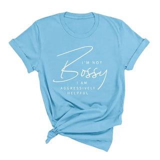 I’m Not Bossy T Shirt Funny Sassy Graphic Women’s Casual Tee #HPTS-OBLU-BOSSY - Screen Printed T-Shirt - Women’s