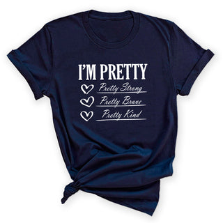 I’m Pretty Inspirational T-Shirt Motivational Gift #HPTS43-PRETTY - Screen Printed T-Shirt - Women’s
