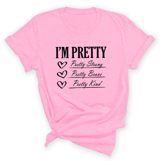 I’m Pretty Inspirational T-Shirt Motivational Gift #HPTS43-PRETTY - Screen Printed T-Shirt - Women’s