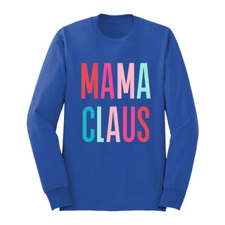 Mama Claus Long Sleeve Shirt Christmas Holiday Graphic Tee #HPLS-MC23 - Royal Blue / Small - T-Shirt (Graphic) - Women’s