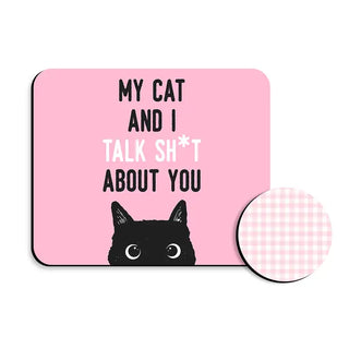 My Cat and I Talk Sh*t About You Mouse Pad Desk Coaster Set Cat Lover Gift #SDESK-CAT-LTPKCHK - Desk Set