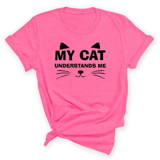 My Cat Understands Me Funny Cat Lover Graphic Shirt Pet Mom Tee #HPTS43-MYCAT-K - Small / Pink - Screen Printed T-Shirt