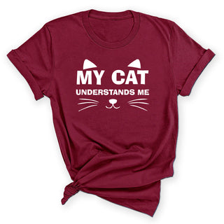 My Cat Understands Me Shirt Funny Cat Lover Graphic Tee Gift #HPTS43-MYCAT-W - Small / Garnet - Screen Printed T-Shirt