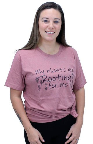 My Plants Are Rooting for Me Plant Mom Gardening Graphic Shirt #HPTS43-ROOTING-MAUV - Screen Printed T-Shirt - Women’s