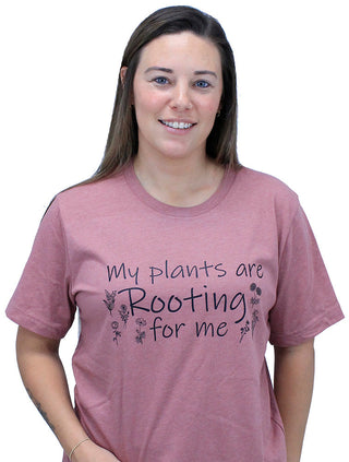 My Plants Are Rooting for Me Plant Mom Gardening Graphic Shirt #HPTS43-ROOTING-MAUV - Screen Printed T-Shirt - Women’s