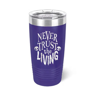 Never Trust the Living Tumbler 20oz Spooky Halloween Insulated Cup #TWB20-NEVER-BLK - Purple - Insulated Mug/Tumbler