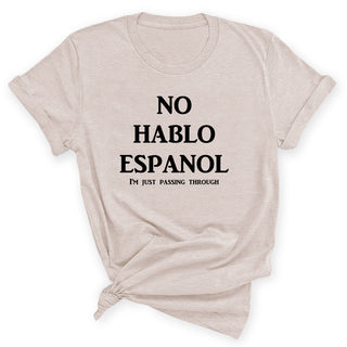 No Hablo Español Funny Graphic Shirt Humorous Unisex Tee #HPTS43-NOHABLO - Small / Heather Natural - Screen Printed