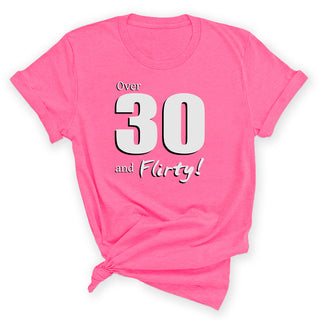 Over 30 and Flirty Funny 30th Birthday Graphic Shirt for Women #HPTS43-OVER30-W - Small / Pink - Screen Printed T-Shirt