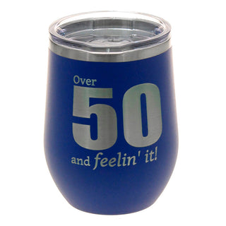 Over 50 Wine Tumbler Royal Blue 12oz Cup Funny 50th Birthday Gift #TWB12RBLU-OVER50 - Insulated Mug/Tumbler