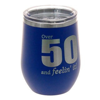 Over 50 Wine Tumbler Royal Blue 12oz Cup Funny 50th Birthday Gift #TWB12RBLU-OVER50 - Insulated Mug/Tumbler