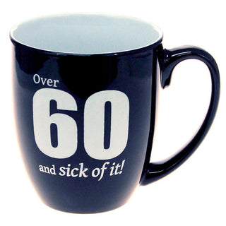 Over 60 and Sick Of It - Large Black 16oz Coffee Mug #LMG6K-OVER60