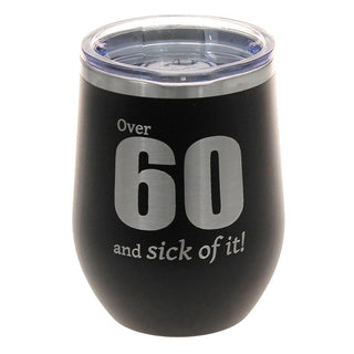 Over 60 Wine Tumbler Black 12oz Cup Funny 60th Birthday Gift #TWB12BLK-OVER60 - Insulated Mug/Tumbler