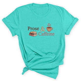 Prose and Caffeine Book Lover T-Shirt Coffee Reader Gift #HPTS43-PROSE - Screen Printed T-Shirt - Women’s